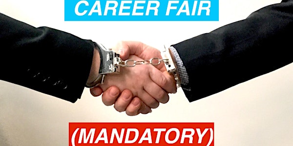 The Legal Follies Present: Career Fair [Mandatory]: Spring 2018