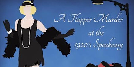 A Flapper Murder at the 1920's Speakeasy primary image