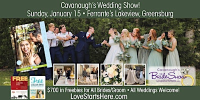 Cavanaughs Wedding Show - Ferrantes Lakeview•Rt 30 Greensburg•Jan 15, 2023