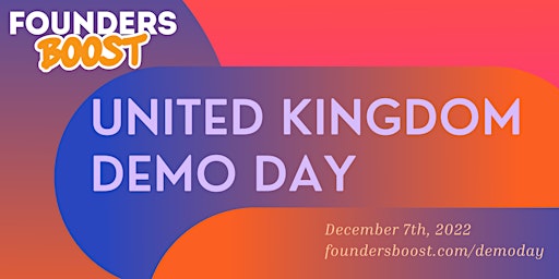 FoundersBoost Fall 2022 United Kingdom Demo Day -- December 7, 2022