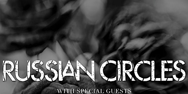 Russian Circles / King Woman @ The Empty Bottle