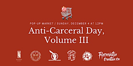 Anti-Carceral Day, Volume III: A Pop-Up Market Fundraiser