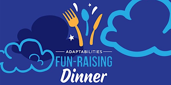 AdaptAbilities Fun-Raising Dinner