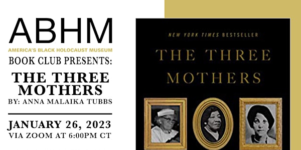 ABHM Book Club: The Three Mothers by Anna Malaika Tubbs