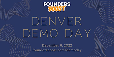 FoundersBoost Fall 2022 Denver Demo Day December 8, 2022