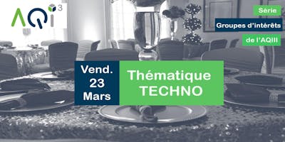 Petit-déjeuner : Groupe d'intérêt *TECHNO*