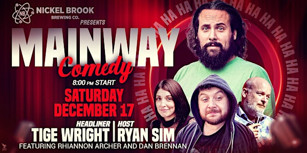 Nickel Brook Brewing Co. presents Mainway Comedy with Tige Wright
