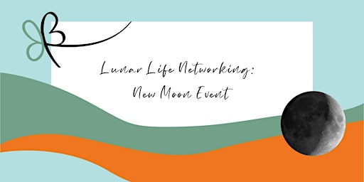 Lunar Life Networking: Cancer New Moon