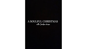 A Soulful Christmas with Jordan Chase