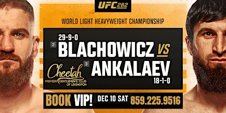 UFC 282 -Blachowicz vs Ankalaev Fight @Cheetah Lexington, Dec, 10th!!