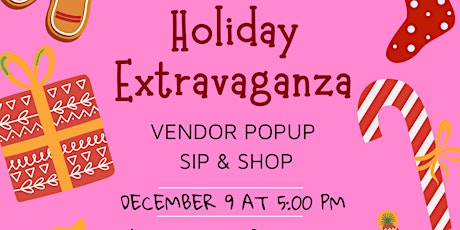 Holiday Extravaganza Sip&Shop Vendor Popup