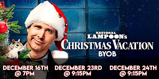 National Lampoon's Christmas Vacation (BYOB)