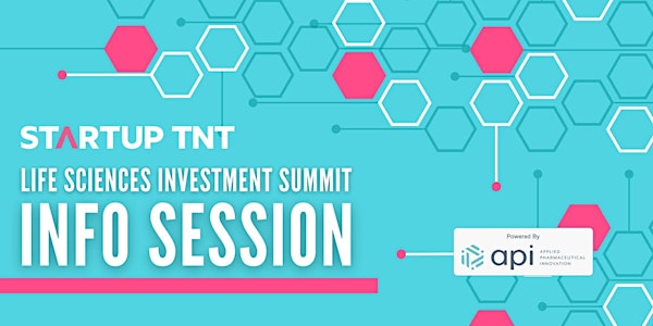 Startup TNT Life Sciences Summit Powered By API Company Info Session
