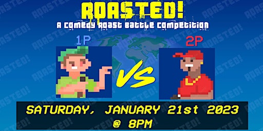 "Roasted" A Comedy Roast Battle Competition