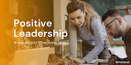 The Growth Series 2023: Positive Leadership (AUS)