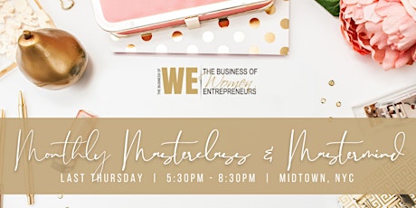 Image principale de The Business of WE Monthly Masterclass & Mastermind NYC