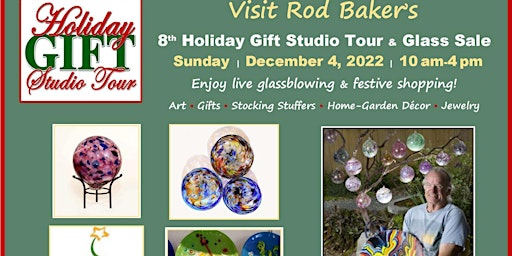 VISIT Rod Baker’s 8th Holiday Gift Studio Glass Sale Sun/Dec 4. Baywood, CA