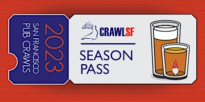 CrawlSF Season Pass 2023: San Francisco Pub Crawls