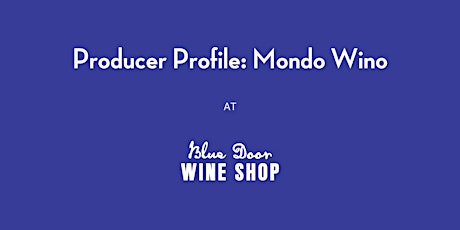Hauptbild für Producer Profile: Mondo Wino