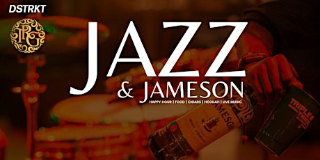 Jazz x Jameson: Happy Hour | Dinner | Live Jazz & R&B