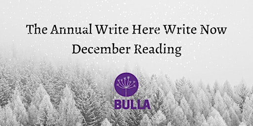 The Annual "Write Here, Write Now" December Reading