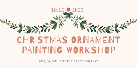 Christmas Ornament Painting Workshop (4-12 years old)