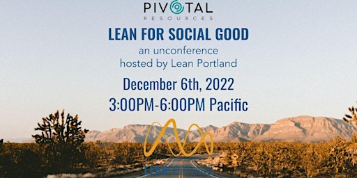 Lean for Social Good Virtual Unconference - Sponsored by Lean Portland