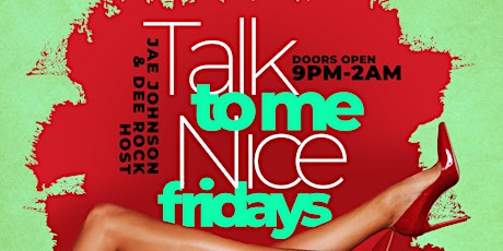 Talk To Me Nice Fridays