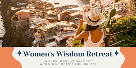 Women's Wisdom Retreat  | Mallorca, Spain May 16th-22nd, 2023