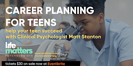 Career Planning For Teens - help your child succeed