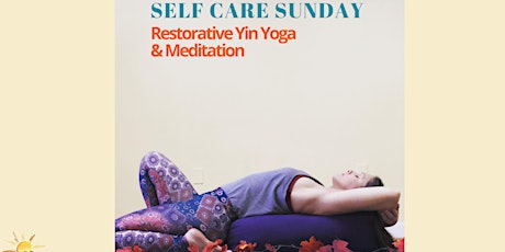 Self Care Sunday Restorative Yoga & Meditation