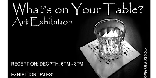 "What's on Your Table?" Art Exhibit and Reception at the Main Library