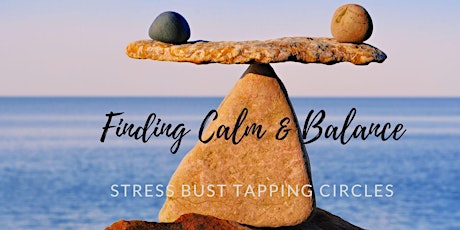 Stress Bust Tapping Circles: 1st Thursdays (Jan. 2023 ~)