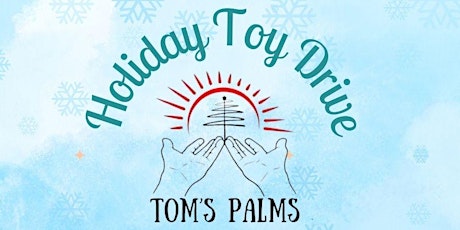 Tom's Palms Holiday Toy Drive