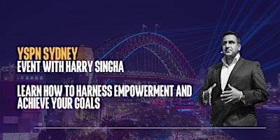 [Sydney]Harry Singha: Learn How to Harness Empowerment & Achieve Your Goals