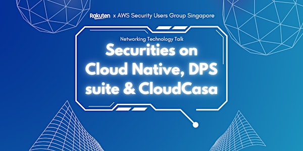 Technology Talk - Securities on Cloud Native, DPS suite & CloudCasa