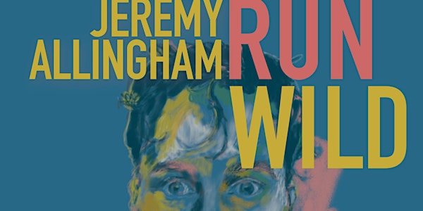 JEREMY ALLINGHAM 'RUN WILD' ALBUM RELEASE SHOW