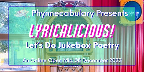“LYRICALICIOUS! Let’s Do Jukebox Poetry,” An Online Open Mic