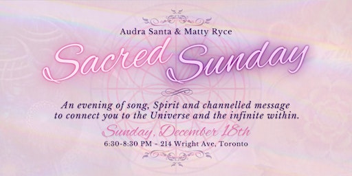SACRED SUNDAY w/ Audra Santa & Matty Ryce