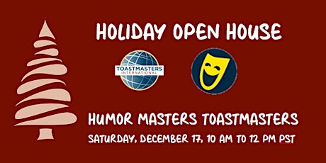 Humor Masters  Toastmasters - 'HOLIDAY OPEN HOUSE'