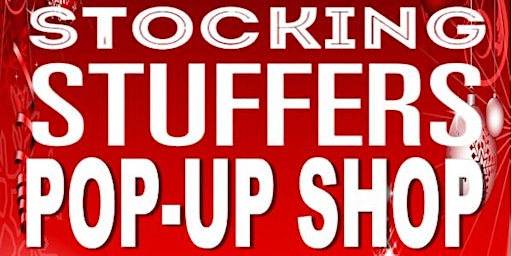 "Stocking Stuffers" Pop Up Shop