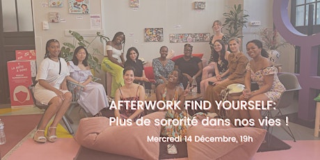 Afterwork Find Yourself : plus de sororité dans nos vies !