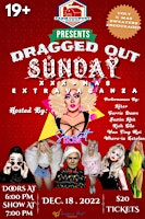 DRAGGED OUT SUNDAY: XXX-MAS EXTRAVAGANZA (19+)
