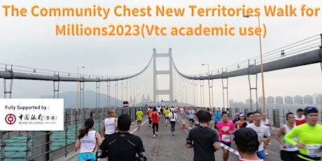 The Community Chest New Territories Walk for Millions2023(Vtc academic use)