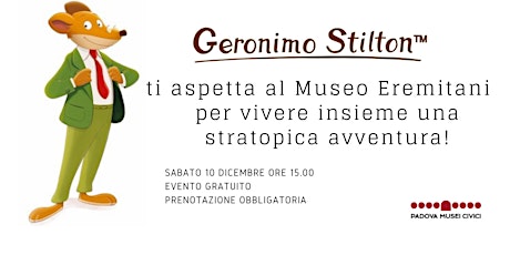 Geronimo Stilton al Museo Eremitani di Padova