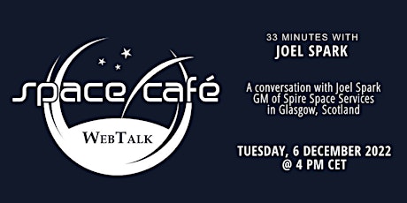 Space Café WebTalk - "33 minutes with Joel Spark"