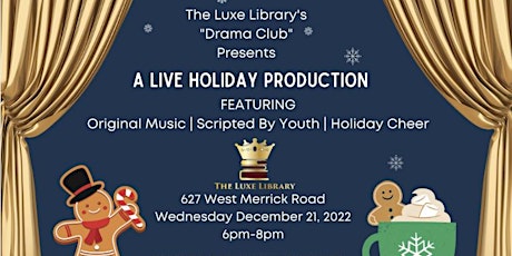 Live Holiday Production  at The Luxe Library!