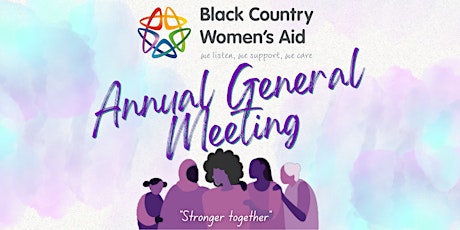 Stronger together: Black Country Women's Aid AGM (ONLINE LINK)