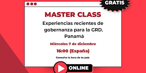 MasterClass Experiencias recientes de gobernanza para la GRD. Panamá