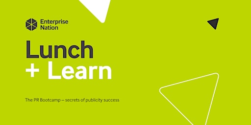 Lunch and Learn: The PR Bootcamp – secrets of publicity success